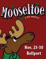 Children's Theatre: Mooseltoe, Nov. 23-30 in Bellport
